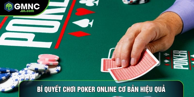 Tuyệt chiêu chơi poker online cơ bản giành thắng lợi