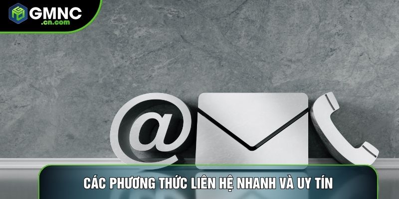 Các phương thức liên hệ nhanh và uy tín