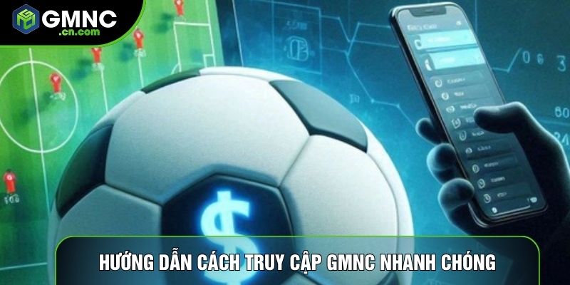 Hướng dẫn cách truy cập GMNC nhanh chóng Hướng dẫn cách truy cập GMNC nhanh chóng