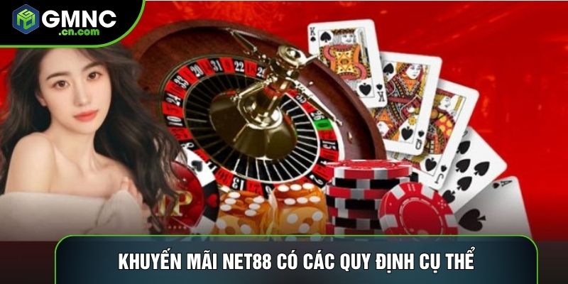 Khuyến mãi Net88 có các quy định cụ thể