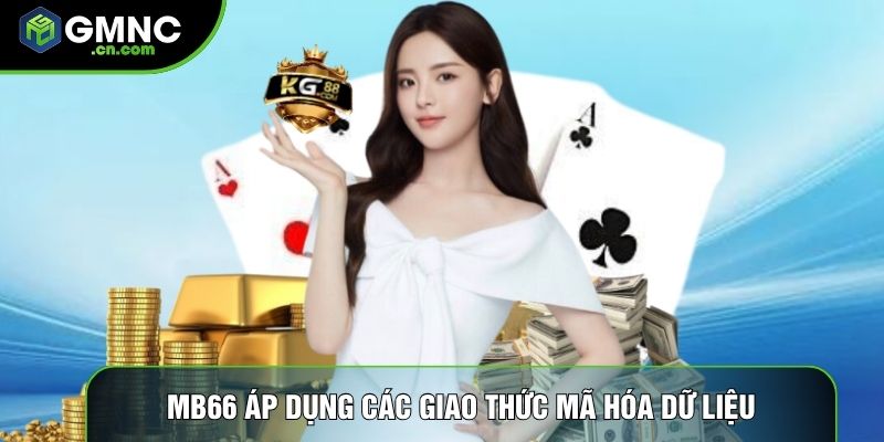 Mb66 áp dụng các giao thức mã hóa dữ liệu