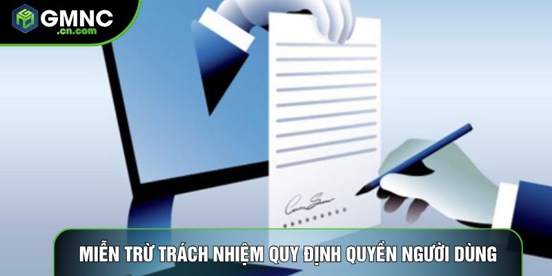 Miễn trừ trách nhiệm quy định quyền người dùng