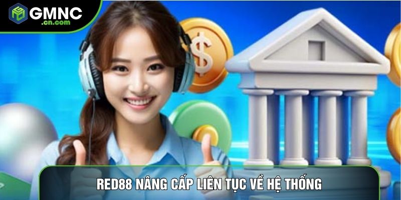 Red88 nâng cấp liên tục về hệ thống